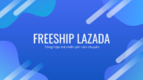Mã Freeship Lazada Mới Nhất Hôm Nay